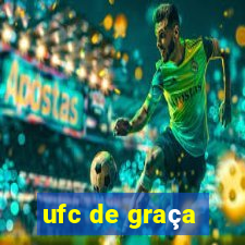 ufc de graça